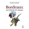 BORDEAUX, UNE HISTOIRE DE CEPAGES
