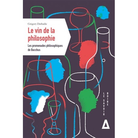 LE VIN DE LA PHILOSOPHIE, LES PROMEDADES PHILOSOPHIQUES DE BACCHUS