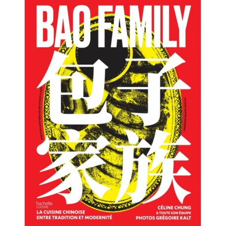 BAO FAMILY - LA CUISINE CHINOISE ENTRE TRADITION ET MODERNITE