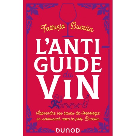 L'ANTI-GUIDE DU VIN (NOUVELLE EDITION°