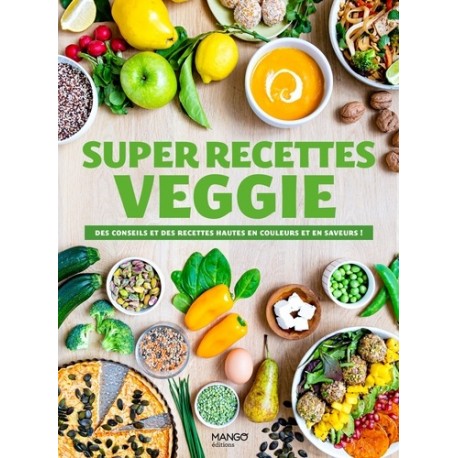 SUPER RECETTES VEGGIE