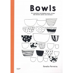 BOWLS, 70 RECETTES INRATABLES POUR CREER DES BOWLS SELON VOS ENVIES