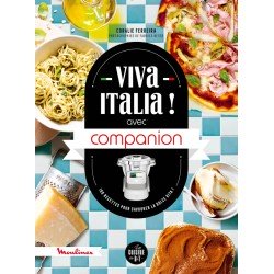 VIVA ITALIA ! AVEC COMPANION - 100 RECETTES POUR SAVOURER LA DOLCE VITA !