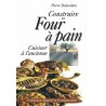 CONSTRUIRE UN FOUR A PAIN, CUISINER A L'ANCIENNE