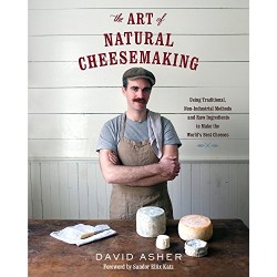 THE ART OF NATURAL CHEESEMAKING (ANGLAIS)