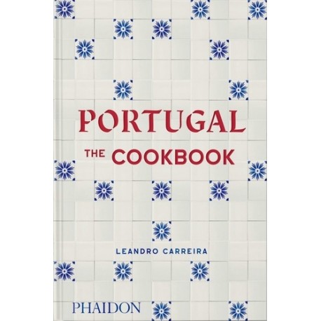 PORTUGAL : THE COOKBOOK (ANGLAIS)
