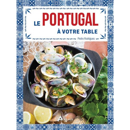 LE PORTUGAL A VOTRE TABLE