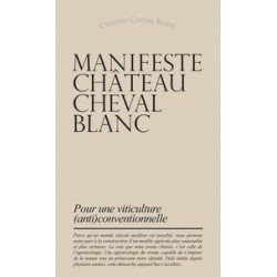 MANIFESTE CHATEAU CHEVAL BLANC. POUR UNE VITICULTURE (ANTI)CONVENTIONNELLE SANS PHOTOS
