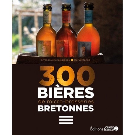 300 BIERES DE MICRO BRASSERIES BRETONNES