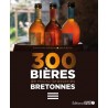 300 BIERES DE MICRO BRASSERIES BRETONNES