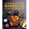 LE GRAND LIVRE DU BARBECUE, LES MEILLEURES RECETTES