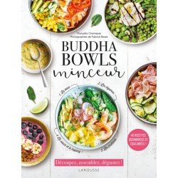 BUDDHA BOWLS MINCEUR - 40 RECETTES GOURMANDES ET EQUILIBREES