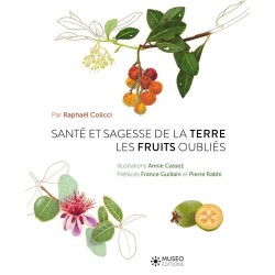 SANTE ET SAGESSE DE LA TERRE - LES FRUITS OUBLIES