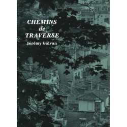 CHEMINS DE TRAVERSE, JEREMY GALVAN