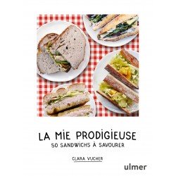 LA MIE PRODIGIEUSE - 50 SANDWICHS A SAVOURER