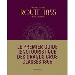 ROUTE 1855 - BORDEAUX CHATEAUX MEDOC ET SAUTERNES