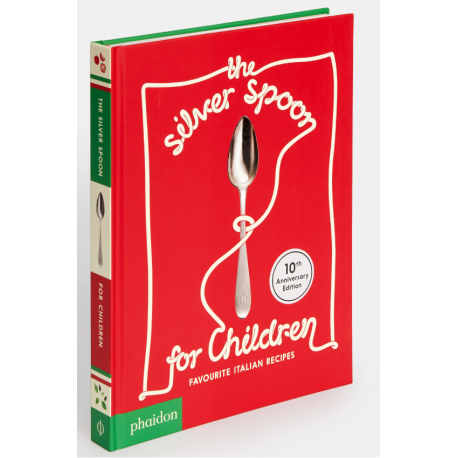 LA CUILLÈRE D'ARGENT POUR LES ENFANTS LES RECETTES PRÉFÉRÉES DES ITALIENS