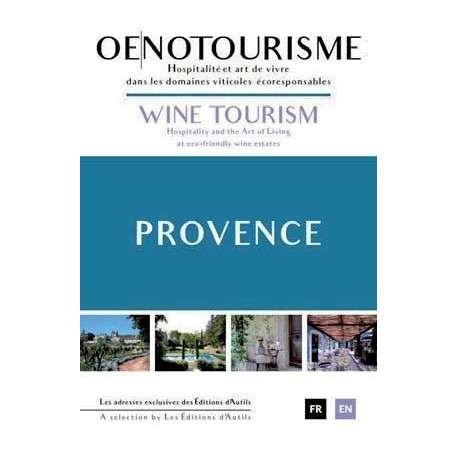 OENOTOURISME PROVENCE / WINE TOURISM PROVENCE