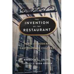 THE INVENTION OF RESTAURANT Paris and modern gastronomic culture