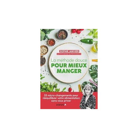LA METHODE DOUCE POUR MIEUX MANGER