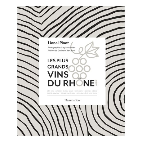 LES PLUS GRANDS VINS DU RHONE NORD