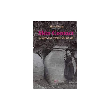 SKIN CONTACT VOYAGE AUX ORIGINES DU VIN NU