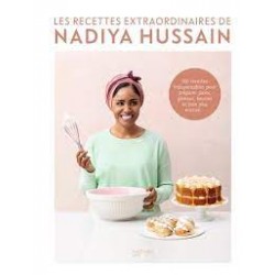 LES RECETTES EXTRAORDINAIRES DE NADIYA HUSSAIN