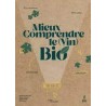 MIEUX COMPRENDRE LE (VIN) BIO