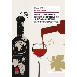 VINS ET VIGNERONS SUISSES A L'EPREUVE DE LA MONDIALISATION : DEFIS ET PERSPECTIVES