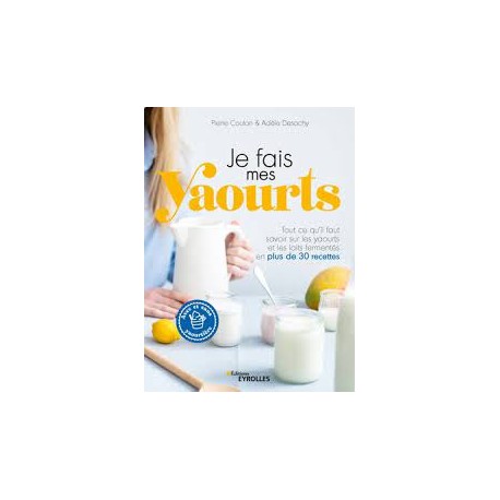 JE FAIS MES YAOURTS