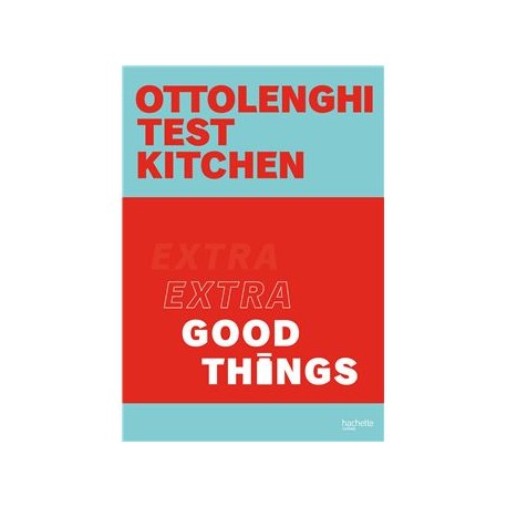 OTTOLENGHI TEST KITCHEN - EXTRA GOOD THINGS