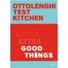 OTTOLENGHI TEST KITCHEN - EXTRA GOOD THINGS