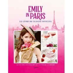 EMILY IN PARIS Livre de cuisine officiel