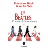 LES BEATLES COMMENT LES CUISINER