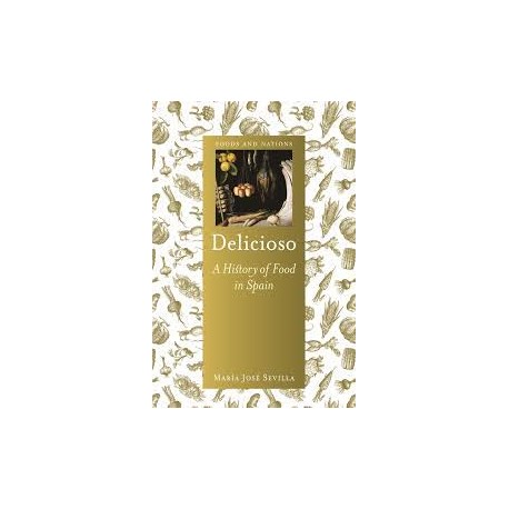 DELICIOSO, a History of Food in Spain (anglais)