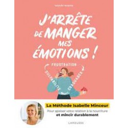 J'ARRETE DE MANGER MES EMOTIONS!