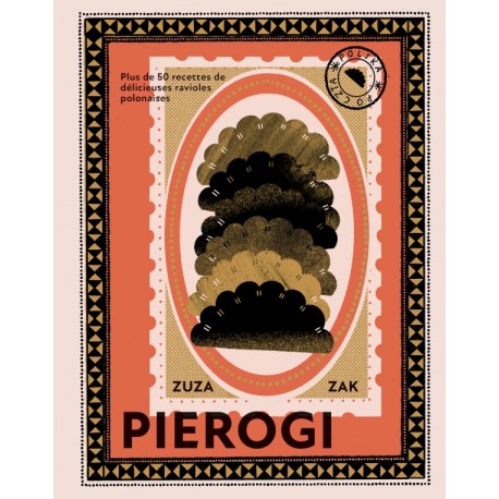 PIEROGI. Plus de 50 recettes de délicieuses ravioles polonaises