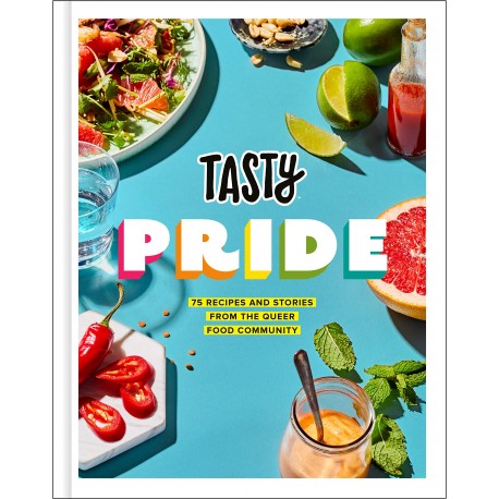 TASTY PRIDE. 75 recipes and stories from the queer food community (ANGLAIS)