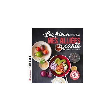 LES FIBRES, MES ALLIIES SANTE