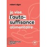 JE VISE L'AUTO-SUFFISANCE ALIMENTAIRE