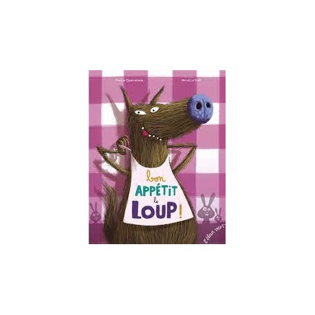 BON APPETIT LE LOUP