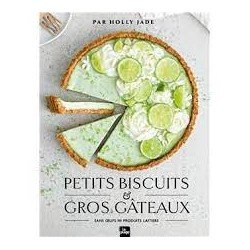 PETITS BISCUITS & GROS GATEAUX