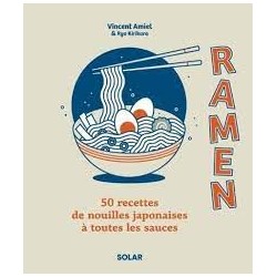 RAMEN, 50 recettes de nouilles japonaises à toutes les sauces