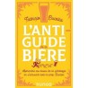 L'ANTI-GUIDE DE LA BIERE