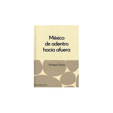 MEXICO FROM THE INSIDE OUT (ANGLAIS)
