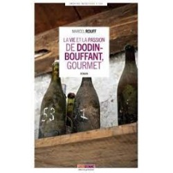 LA VIE ET LA PASSION DE DODIN-BOUFFANT, GOURMET