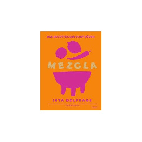 MEZCLA - DES RECETTES QUI FONT REVER