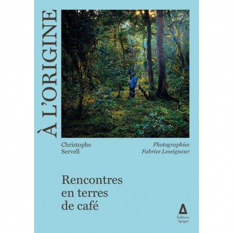 A L'ORIGINE, RENCONTRES EN TERRES DE CAFE