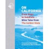 ON CALIFORNIA from Napa to Nebbolio ... wine tales from the gloden state