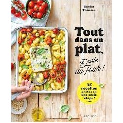 TOUT DANS UN PLAT, ET JUSTE AU FOUR!